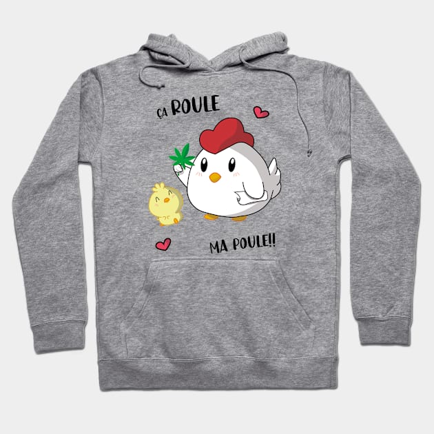 ÇA ROULE MA POULE Hoodie by SIMPLICITEE